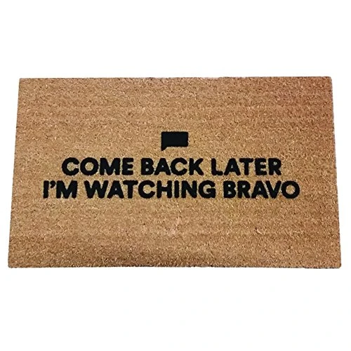 Bravo TV Come Back Later I'm Watching Bravo Coir Doormat, Premium, 17.5" X 29.5" 3 Bravo TV Come Back Later I'm Watching Bravo Coir Doormat, Premium, 17.5" X 29.5"